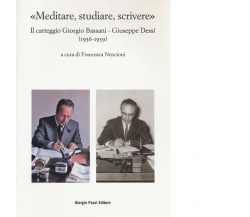 «Meditare, studiare, scrivere». di F. Nencioni - Giorgio Pozzi, 2022