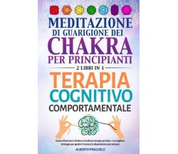 Meditazione di guarigione dei chakra per principianti + Terapia Cognitivo-Compor