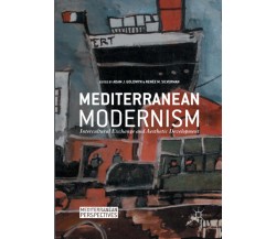 Mediterranean Modernism - Adam J. Goldwyn - palgrave, 2018