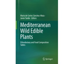 Mediterranean Wild Edible Plants - Spinger, 2018