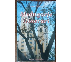 Medjugorje. Itinerari - Anna Zanconi - Villadiseriane,1998 - A