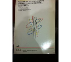 Meeting di aggiornamento in riabilitazione motoria e cognitiva - Aa.vv. - 1990