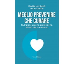 Meglio prevenire che curare. Nutrizione umana, prevenzione, stile di vita e scre