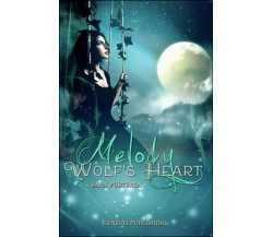 Melody. Wolf’s heart	 di Sara Pusterla,  2016,  Genesis Publishing