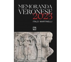  Memoranda veronese 2023 di Italo Martinelli, 2022, Edizioni03