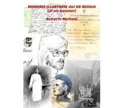 Memorie Illustrate dal XX Secolo (di un boomer) di Roberto Molteni,  2022,  Youc