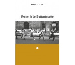 Memorie del Settantasette di Gabriella Sanna,  2022,  Youcanprint