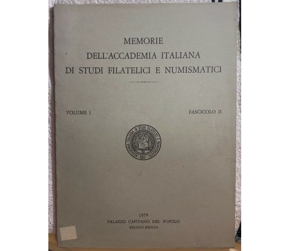 Memorie dell’Accademia Italiana di studi filatelici e numismatici Vol. I Fasc. I