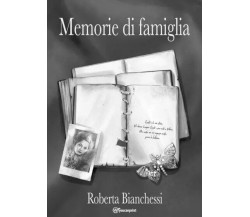  Memorie di famiglia di Roberta Bianchessi, 2022, Youcanprint