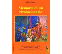 Memorie di un rivoluzionario. Ediz. integrale di Victor Serge,  2011,  Massari E