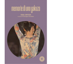 Memorie di uno yakuza di Jun’Ichi Saga,  2022,  Atmosphere Libri