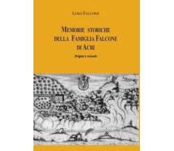 Memorie storiche della famiglia Falcone di Acri – Origini e vicende di Luigi Fa