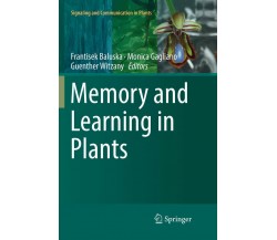 Memory and Learning in Plants - Frantisek Baluska  - Springer, 2019