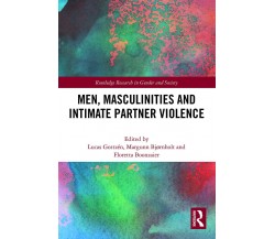 Men, Masculinities And Intimate Partner Violence - Lucas Gottzén-Routledge,2022