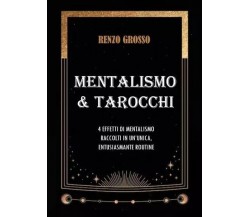 Mentalismo & Tarocchi. 4 Effetti di mentalismo raccolti in un’unica, entusiasman