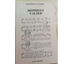 Mephisto Valzer - Giuliana Cutore - 1985 - Lalli Editore - lo