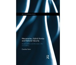Mercenaries, Hybrid Armies And National Security - Caroline Varin - 2019