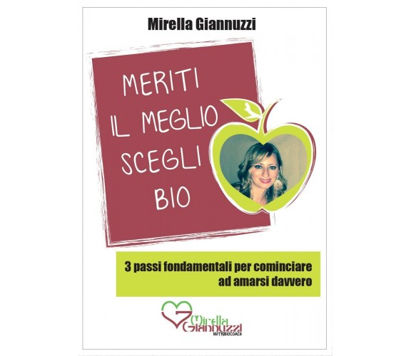 Meriti il meglio, scegli bio. 3 passi fondamentali per cominciare ad amarsi davv