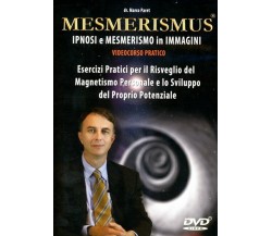 Mesmerismus - Ipnosi e Mesmerismo in Immagini DVD di Marco Paret,  2013,  Dotfil