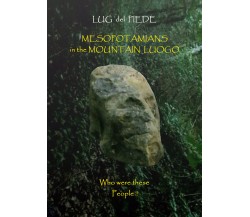 Mesopotamians in the mountain luogo, di Lug Del Piede,  2019,  Youcanprint - ER