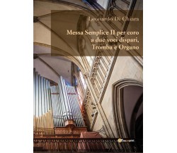 Messa Semplice II per coro a due voci dispari, Tromba e Organo	(L. Di Chiara)