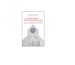 Messa così è tutta un’altra cosa - Michele Garini,  2014,  Gilgamesh Edizioni