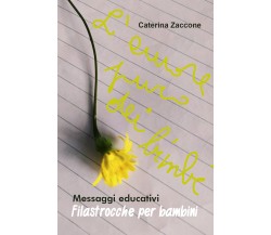 Messaggi educativi. Filastrocche per bambini di Caterina Zaccone, 2021, Youcanpr