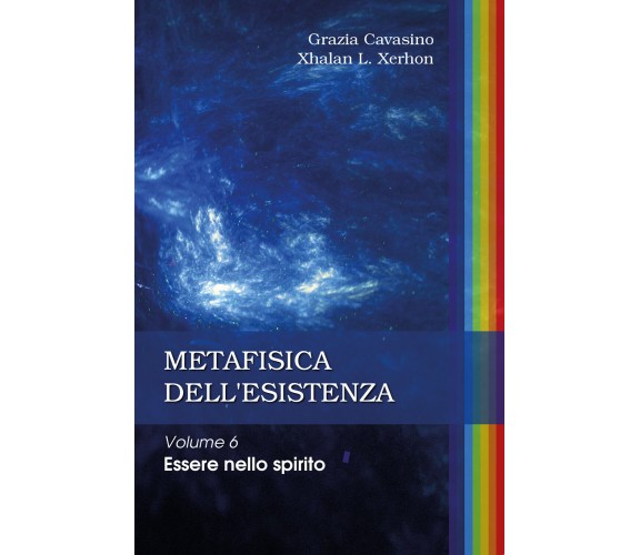 Metafisica dell’esistenza di Grazia Cavasino, Xhalan L. Xerhon,  2020,  Youcanpr