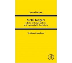 Metal Fatigue - Yukitaka Murakami - Elsevier, 2019