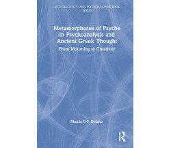 Metamorphoses Of Psyche In Psychoanalysis And Ancient Greek Thought - 2022