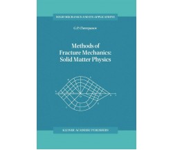 Methods of Fracture Mechanics - G. P. Cherepanov - Springer, 2010