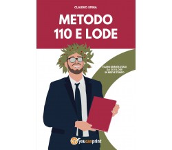 Metodo 110 e lode di Claudio Spina,  2021,  Youcanprint