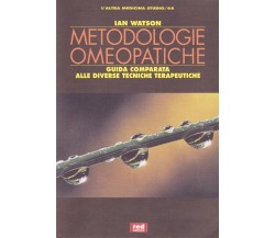 Metodologie omeopatiche. Guida comparata..., I. Watson, RED, 1999