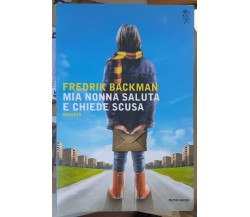 Mia nonna saluta e chiede scusa di Fredrik Backman, 2016, Mondadori