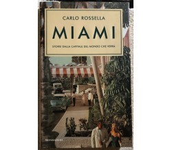 Miami storie della capitale del mondo che verrà di Carlo Rossella,  2003,  Monda