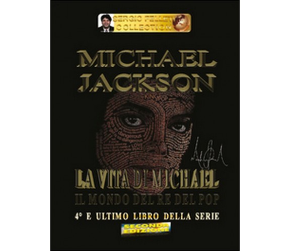 Michael Jackson. Il mondo del re del pop Vol.4 - Sergio Felleti - 2016