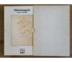Michelangelo, Studi di antichità - AA. VV. - UTET - 1987 - AR