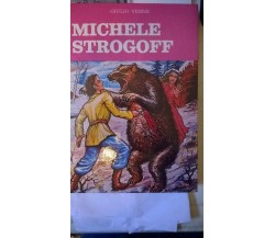Michele Strogoff (illustrato) - Giulio Verne - Rubino editore 1976