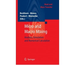 Micro and Macro Mixing - Henning Bockhorn - Springer, 2012