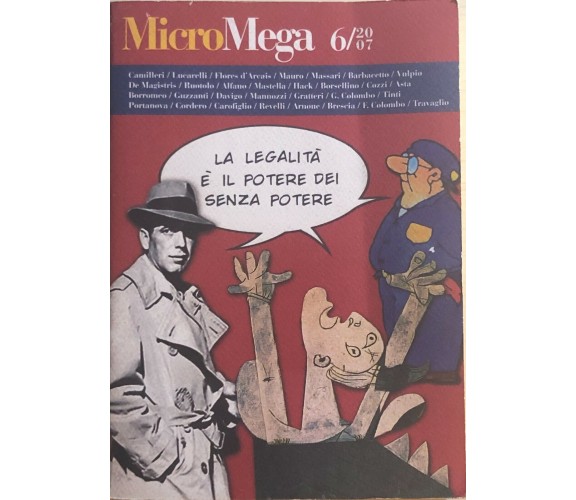 MicroMega 6/2007, La legalità è il potere dei senza potere di Aa.vv., 2007, Micr