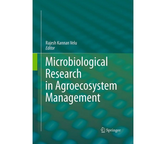 Microbiological Research In Agroecosystem Management - Springer, 2016