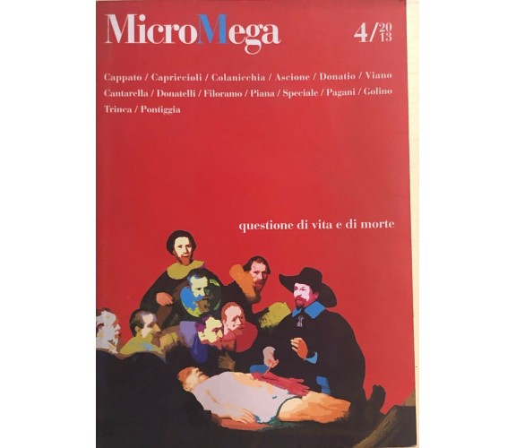 Micromega 4/2013, Questione di vita e di morte di Aa.vv., 2013, Micromega