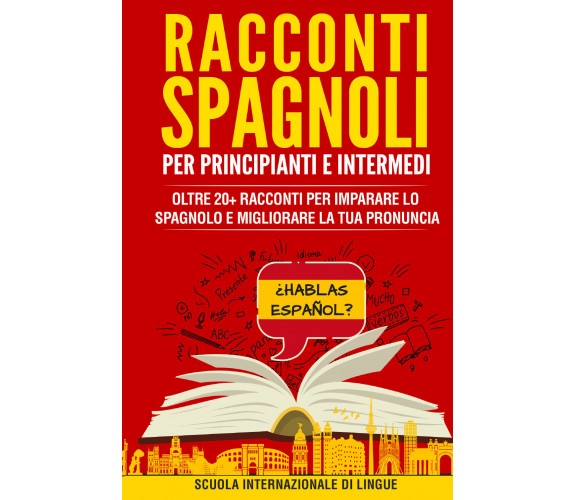 Migliora la tua lettura, pronuncia e competenze generali in spagnolo. Rendi l'ap