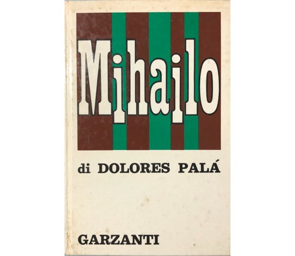 Mihailo di Dolores Palà, 1971, Garzanti
