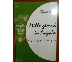 Mille giorni in angola - Alvaro Santo - Dell'arco - 2000 - M
