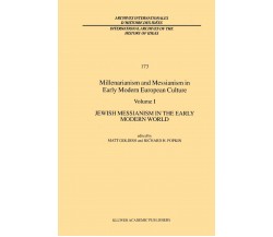 Millenarianism and Messianism in Early Modern European Culture - Springer, 2010