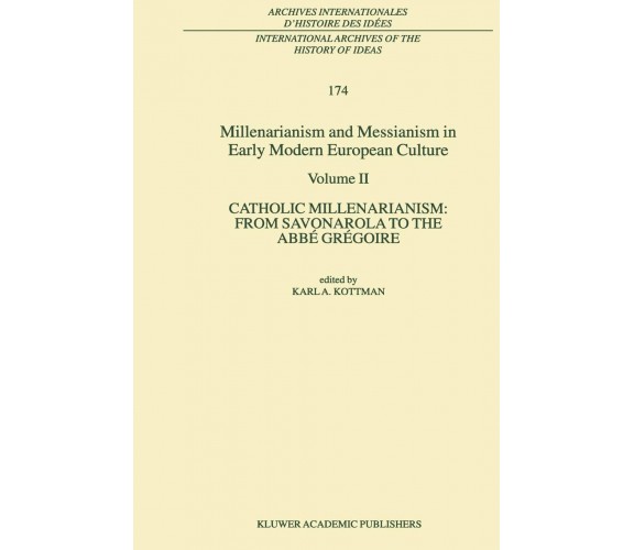Millenarianism and Messianism in Early Modern European Culture. Volume II - 2010