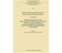 Millenarianism and Messianism in Early Modern European Culture. Volume III -2010