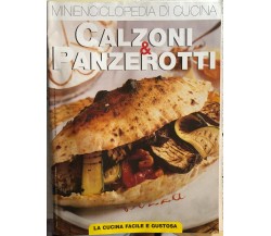 Minienciclopedia di cucina - Calzoni & panzerotti di Aa.vv.,  Editore Oliriale &