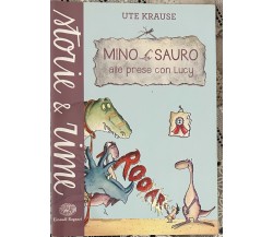 Mino Sauro alle prese con Lucy di Ute Krause, 2015, Einaudi Ragazzi
